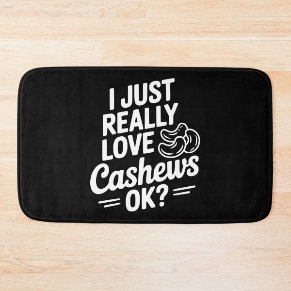Item preview, I Just Really Love Cashews Ok? designed and sold by Frank Ring.