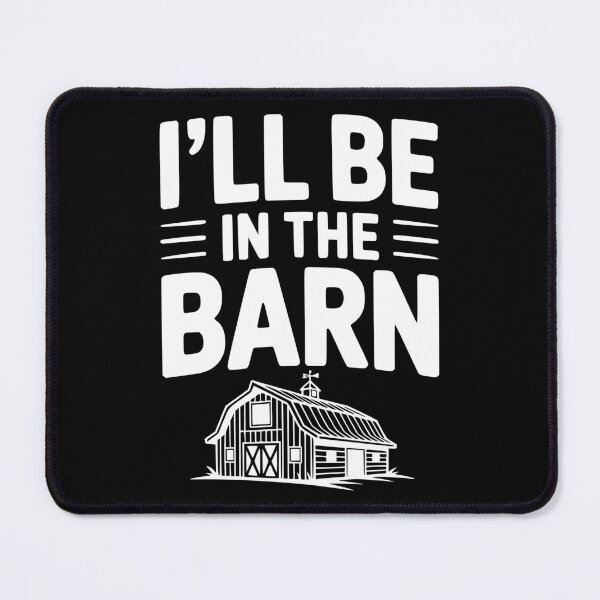 Item preview, I'll Be In The Barn designed and sold by Frank Ring.