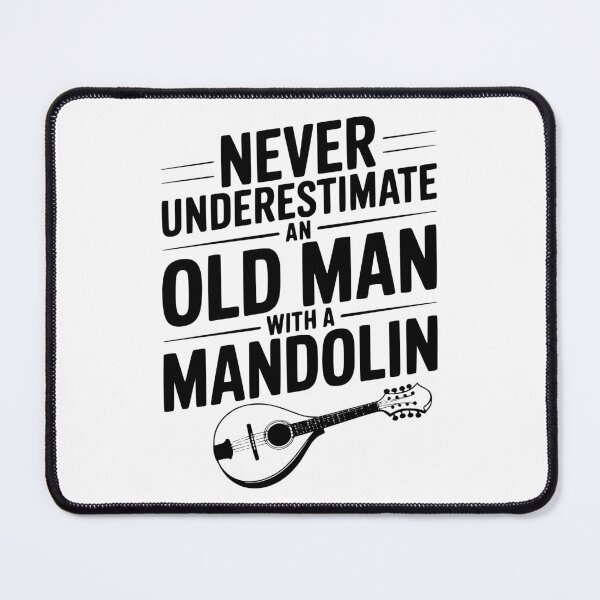 Item preview, Never Underestimate an Old Man with a Mandolin designed and sold by Frank Ring.