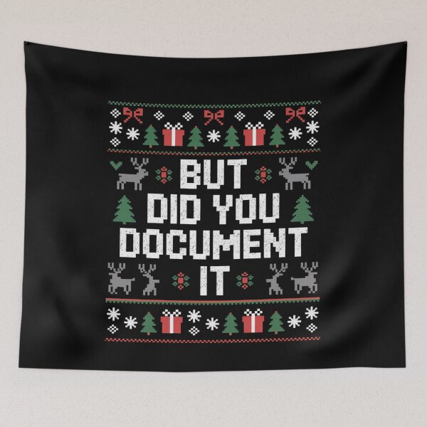 Item preview, But Did You Document It Office Christmas Humor designed and sold by FreshVibe Prints.