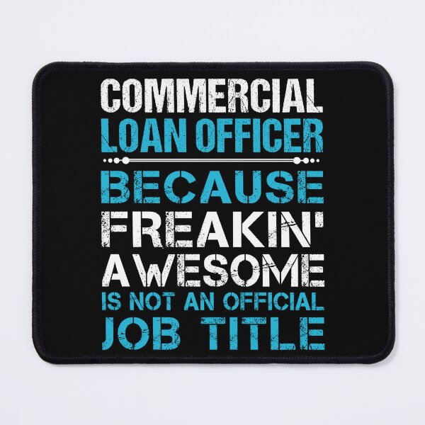 Item preview, Commercial Loan Officer designed and sold by felstore690.
