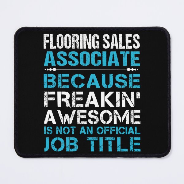 Item preview, Flooring Sales Associate designed and sold by GaliguineChines.