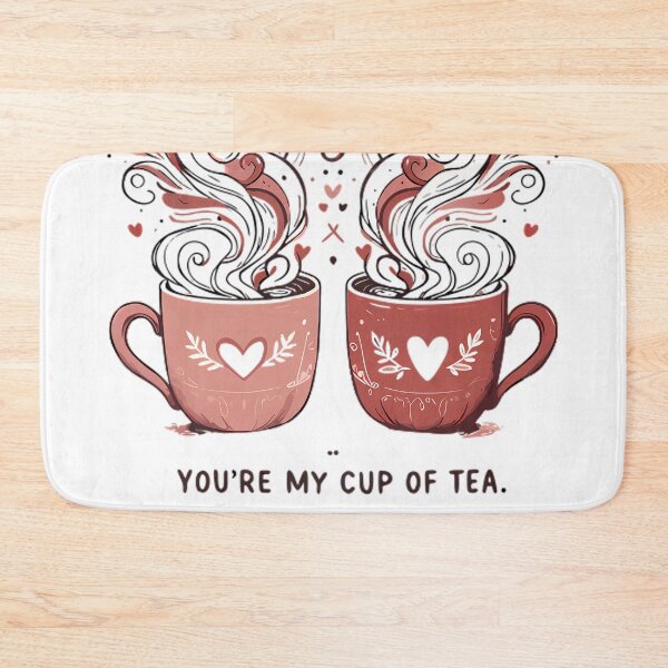 Item preview, You're My Cup of Tea - Love Gift for Tea Lovers designed and sold by DrawDrip.