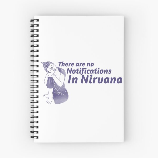 Item preview, There are No Notifications in Nirvana- Social Media Detox Design designed and sold by PresenceThreadsCo.