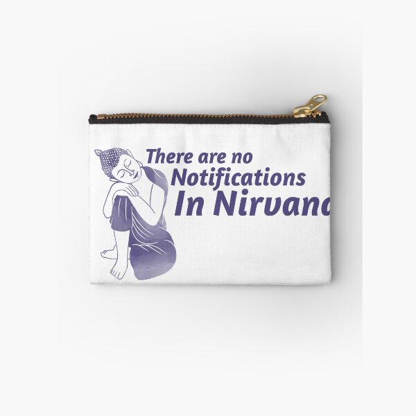 Item preview, There are No Notifications in Nirvana- Social Media Detox Design designed and sold by PresenceThreadsCo.