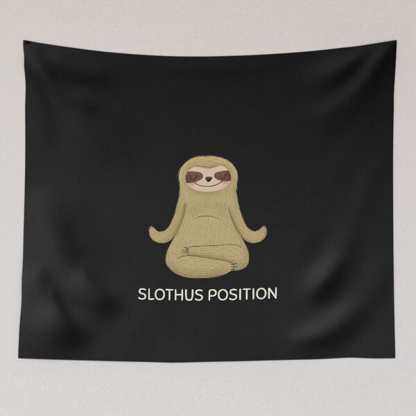 Item preview, SLOTHUS POSITION Sloth Yoga Edition designed and sold by JusTiceT-shirts.