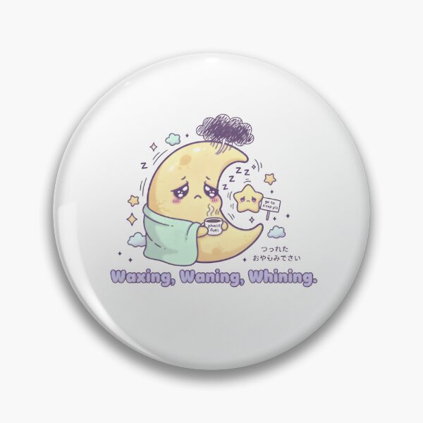 Item preview, Tired Moon – “Waxing, Waning, Whining” | Kawaii Sleepy Moon Pun Design designed and sold by Snackwear Apparel.