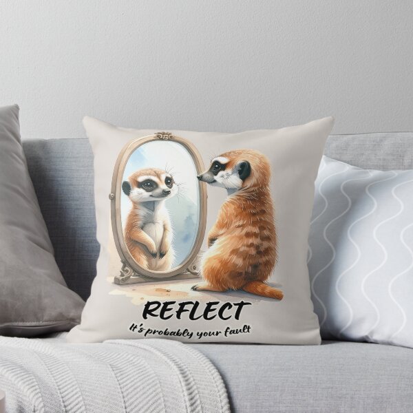 Item preview, Meerkat looking at reflection, reflect - it's probably your fault designed and sold by LiskoDesign.