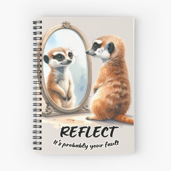 Item preview, Meerkat looking at reflection, reflect - it's probably your fault designed and sold by LiskoDesign.