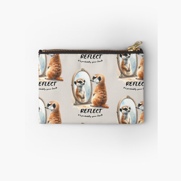 Item preview, Meerkat looking at reflection, reflect - it's probably your fault designed and sold by LiskoDesign.