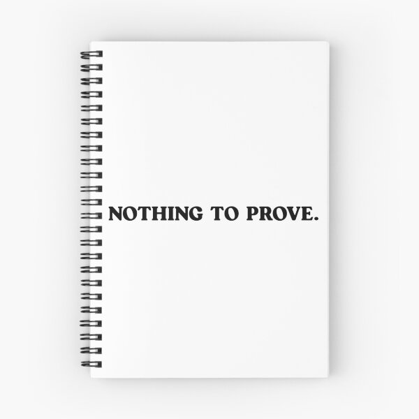 Item preview, Nothing to prove  designed and sold by designing01Ar3.