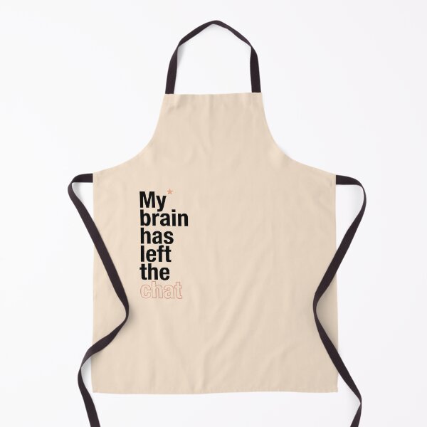 Item preview, Copy of My brain has left the chat. designed and sold by jassimGA.