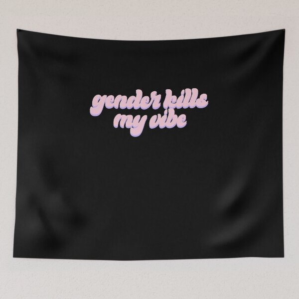 Item preview, Gender Kills My Vibe designed and sold by BritySpear.