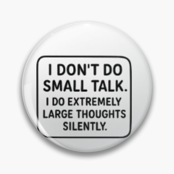 Item preview, No More small Talk designed and sold by Pachewba.