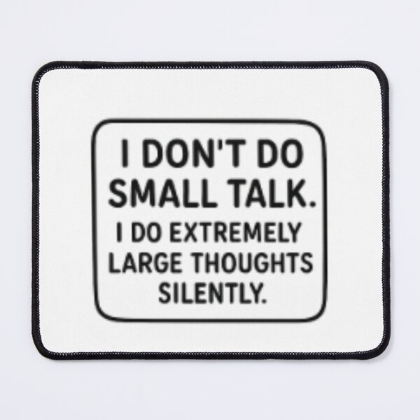 Item preview, No More small Talk designed and sold by Pachewba.