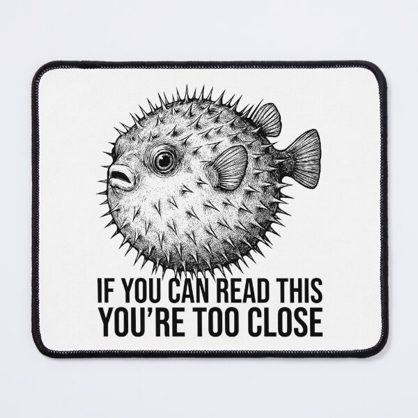 Item preview, If You Can Read This You’re Too Close – Funny Pufferfish Design designed and sold by xndrlab.