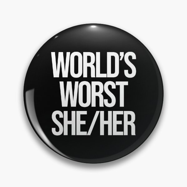 Item preview, Worlds Worst She Her designed and sold by BritySpear.