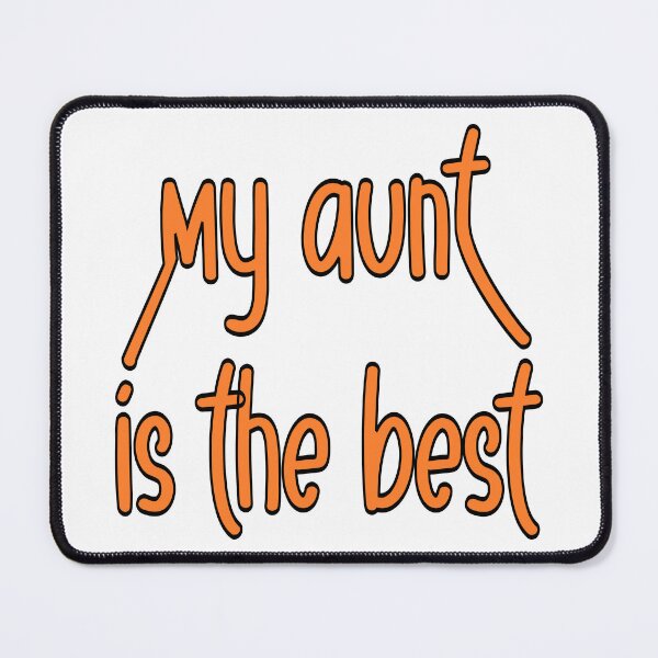 Item preview, My Aunt Is the Best – Cute Family Quote Gift – Aunt Appreciation Design designed and sold by sednalafandy79.