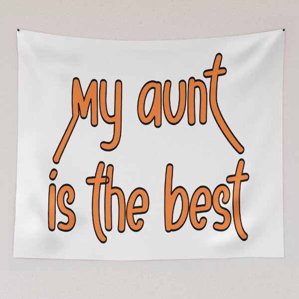 Item preview, My Aunt Is the Best – Cute Family Quote Gift – Aunt Appreciation Design designed and sold by sednalafandy79.