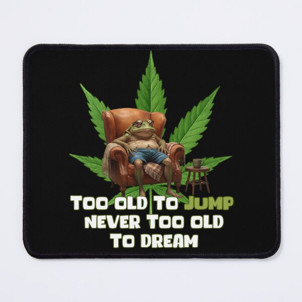Item preview, Funny Old Frog Motivation - Too Old to Jump Never Too Old to Dream designed and sold by KArtcore.