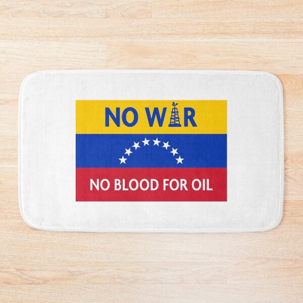 Item preview, NO Blood for oil - No War with Venezuela designed and sold by Thelittlelord.
