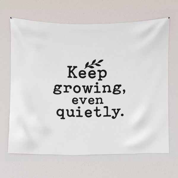 Item preview, Keep growing even quietly. designed and sold by CloudyPress.