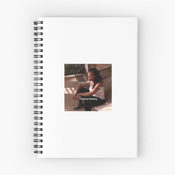 Item preview, I was fine then I started thinking designed and sold by Lisa Graydon.