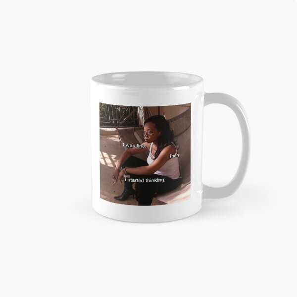 Item preview, I was fine then I started thinking designed and sold by Lisa Graydon.