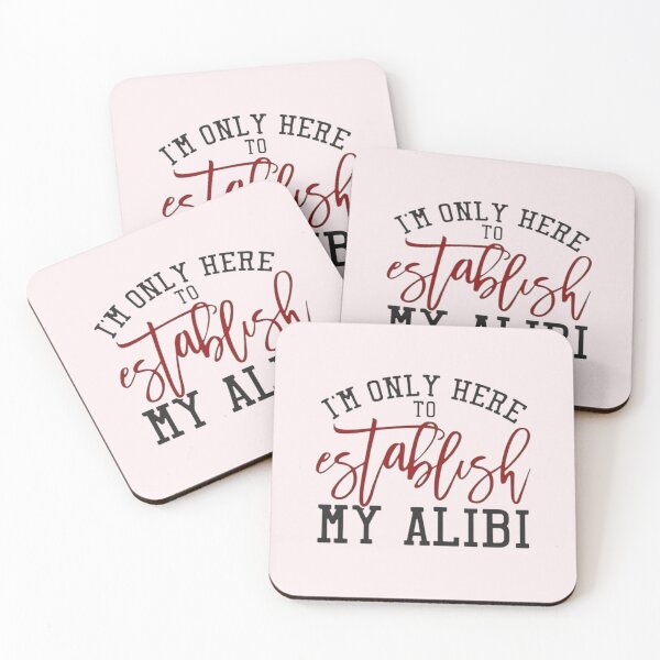 Item preview, I’m Only Here to Establish My Alibi – Funny Sarcastic Quote Design for Apparel & Home Décor designed and sold by Compass and a Camera.