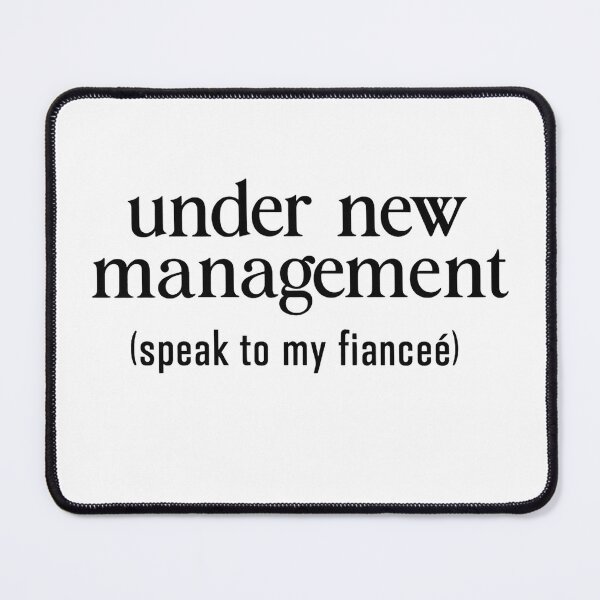 Item preview, Under New Management Speak To My Fiancée designed and sold by stephenflashart.