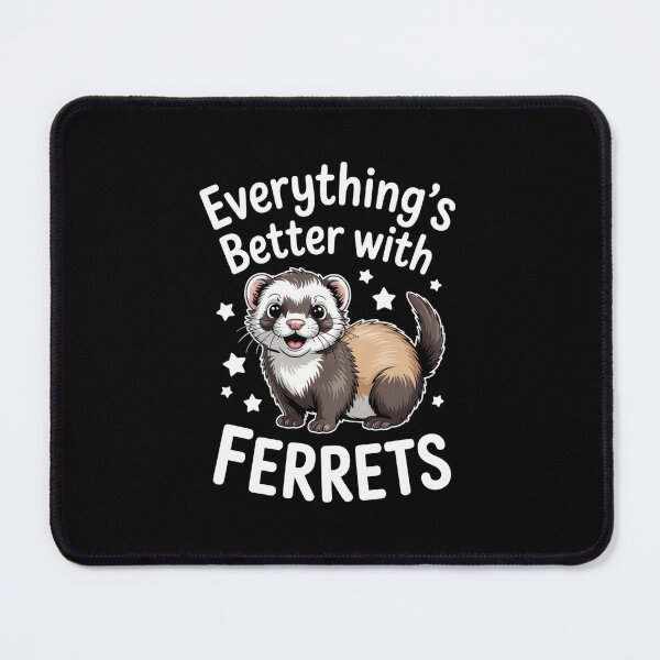 Item preview, Everything's Better With Ferrets Ferret Owner Pet Lover Adorable designed and sold by Gogetgiggles.