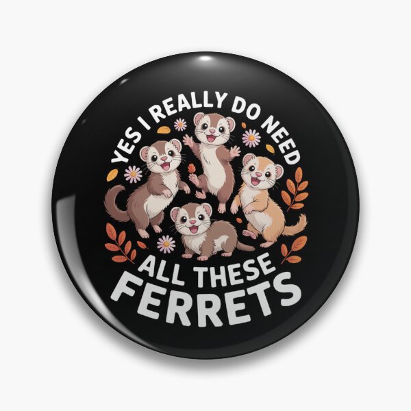 Item preview, Ferret owner Yes I Really Do Need All These Ferrets pet lover designed and sold by Gogetgiggles.