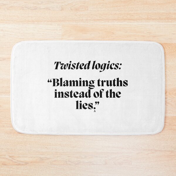 Item preview, Twisted logics “Blaming truths instead of the lies.” designed and sold by Finds.