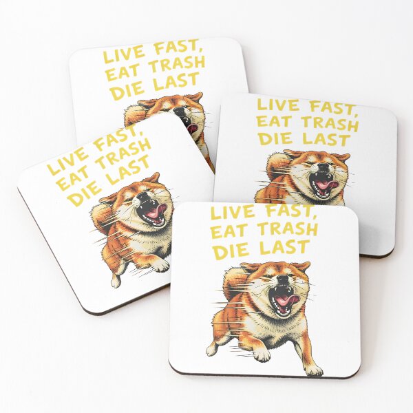 Item preview, Dog MEME Live Fast Eat Trash Die last designed and sold by Uglyandcute.