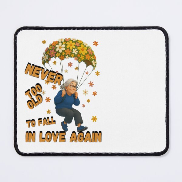 Item preview, Never too old to fall in love again - funny grafik and gift idea designed and sold by SawaOne.