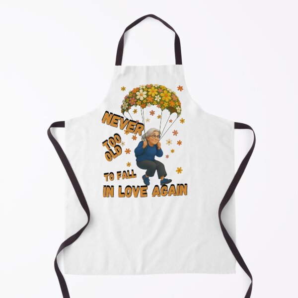 Item preview, Never too old to fall in love again - funny grafik and gift idea designed and sold by SawaOne.