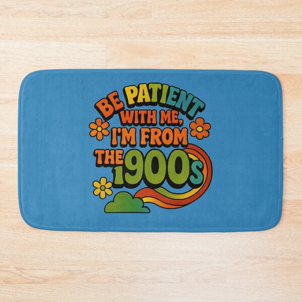 Item preview, Be Patient with me I'm from the 1900s designed and sold by FrictionMaxxing.