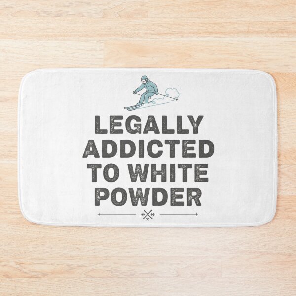 Item preview, Legally Addicted to White Powder Skiing Lover designed and sold by Lia Vina.