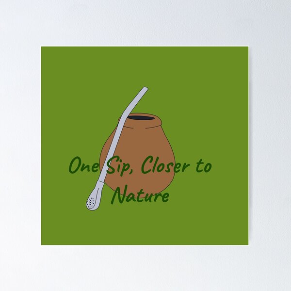 Item preview, Yerba Mate One Sip, Closer to Nature designed and sold by Wolf on the Stroke.
