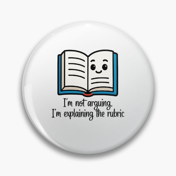 Item preview, I'm Not Arguing, I'm Explaining the Rubric – Cute Design for Teachers designed and sold by TheSparklySLP.