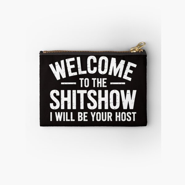 Item preview, Welcome to the Shitshow,  for popular meme designed and sold by MelSurf.