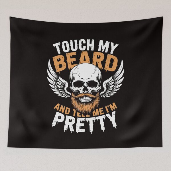 Item preview, Touch my Beard & Tell me I'm Pretty Bearded Skull Halloween designed and sold by MelSurf.