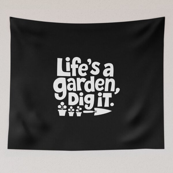 Item preview, Life's a Garden Dig it designed and sold by jkrphoto.