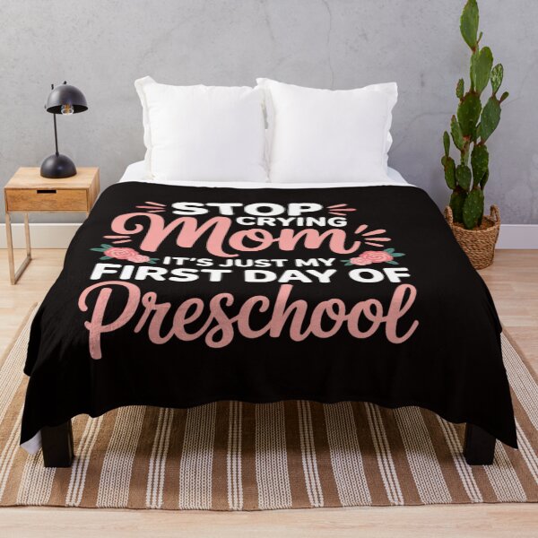 Item preview, Stop Crying Mom It's Just My First Day Of Preschool designed and sold by ControlCenter.