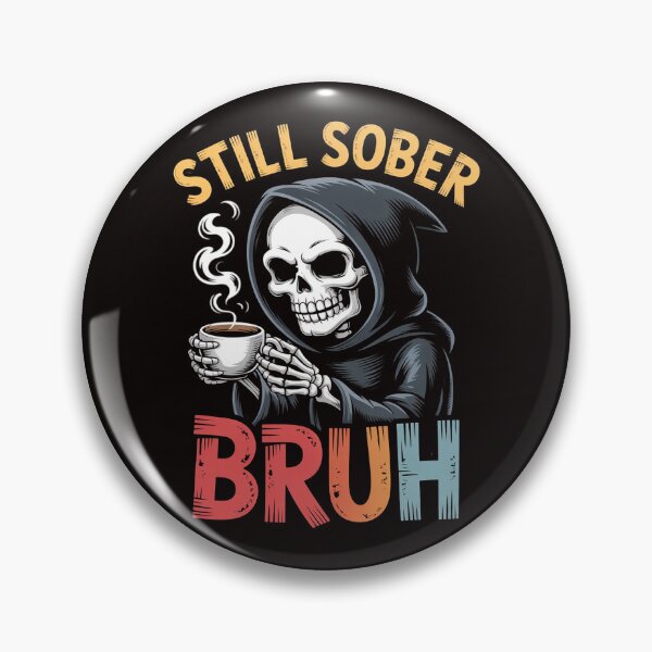 Item preview, Still Sober Bruh Skull Sobriety AA NA designed and sold by ControlCenter.