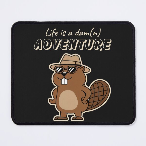 Item preview, Life is a Dam(n) Adventure | Funny Beaver | Dam It designed and sold by Anniko Art Studio.