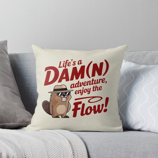 Item preview, Life's a DAM(N) Adventure | Enjoy the Flow | Beaver Humor | Funny Beaver designed and sold by Anniko Art Studio.