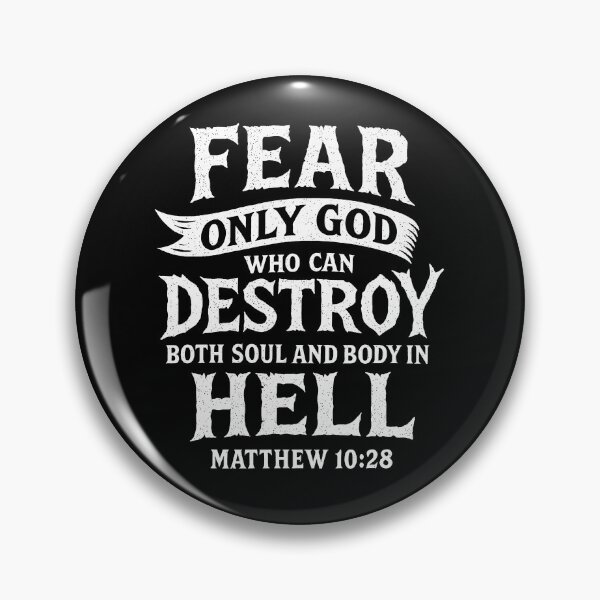 Item preview, Matthew 10:28 Fear Only God Who Can Destroy Both Soul And Body In Hell designed and sold by plushism.