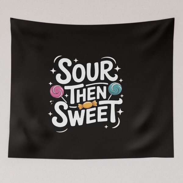 Item preview, Sour Then Sweet Candies Quote Candy Patch Kids Treat designed and sold by ControlCenter.