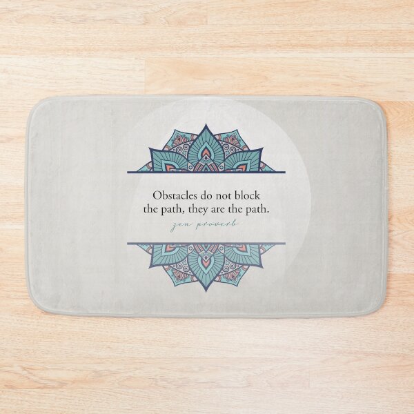Item preview, Obstacles Do Not Block the Path, They Are the Path - Zen Proverb designed and sold by Letitgo.guru Swag.